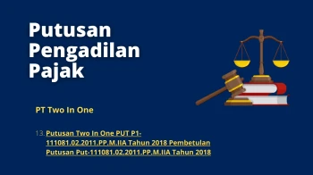 Putusan Pengadilan Pajak PT Two In One14 Putusan Two In One PutP1111081022011PPMIIA Tahun 2018 Pembetulan Putusan Put111081022011PPMIIA Tahun 2018