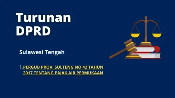 1. PERGUB PROV. SULTENG NO 42 OF 2017 CONCERNING SURFACE WATER TAX