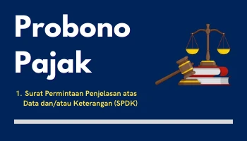 1. Surat Permintaan Penjelasan atas Data dan/atau Keterangan (SP2DK)