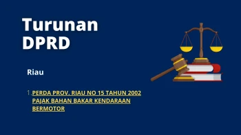 1. PERDA PROV. RIAU NO. 15 OF 2002 TAX ON MOTOR VEHICLES FUEL