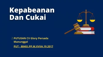 Kepabeanan dan Cukai 2 PUTUSAN CV Glory Persada Manunggal PUT88402PPMXVIIA19