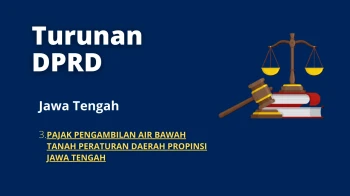 Jawa Tengah 3 PAJAK PENGAMBILAN AIR BAWAH TANAH PERATURAN DAERAH PROPINSI JAWA TENGAH