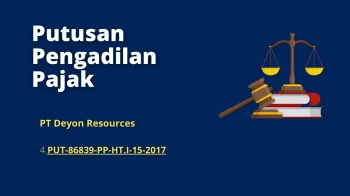 Putusan Pengadilan Pajak PT Deyon Resources4 Put86839PPHTI152017