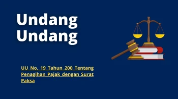 Undang Undang 6 UU No 19 Tahun 200 Tentang Penagihan Pajak dengan Surat Paksa